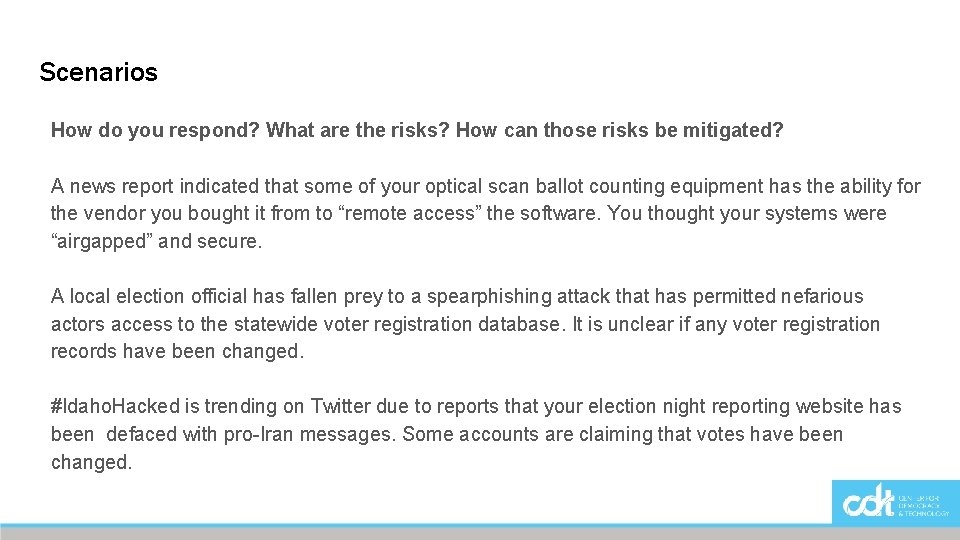 Scenarios How do you respond? What are the risks? How can those risks be