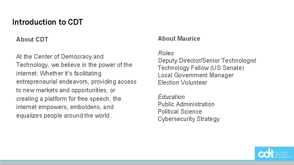 Introduction to CDT About CDT At the Center of Democracy and Technology, we believe