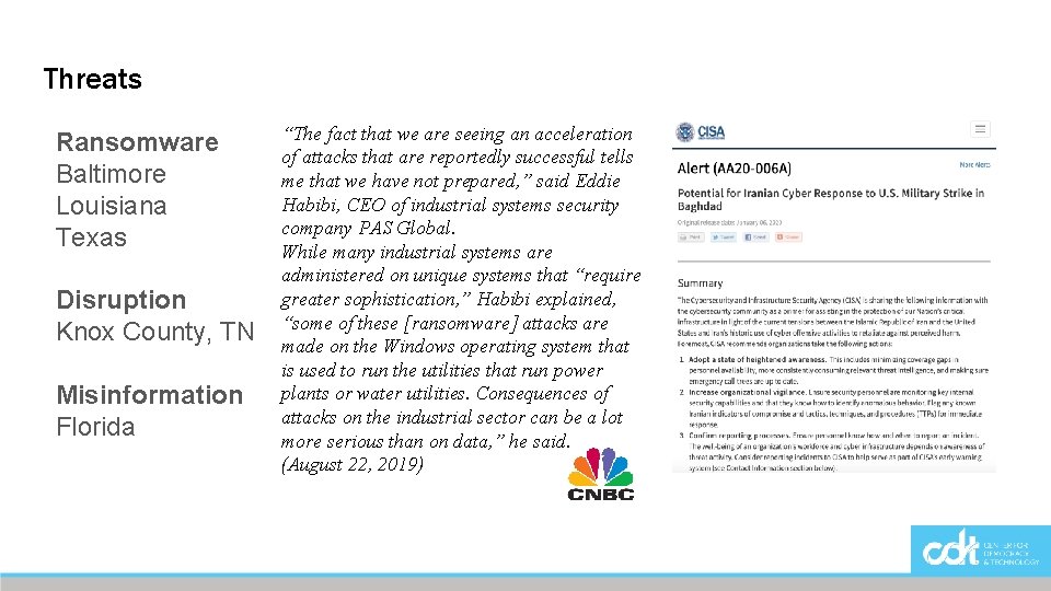 Threats Ransomware Baltimore Louisiana Texas Disruption Knox County, TN Misinformation Florida “The fact that