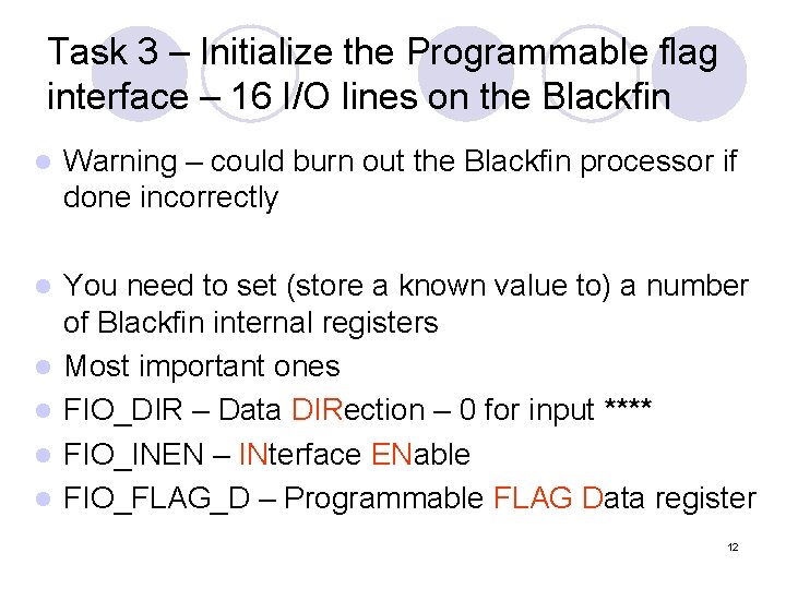 Task 3 – Initialize the Programmable flag interface – 16 I/O lines on the