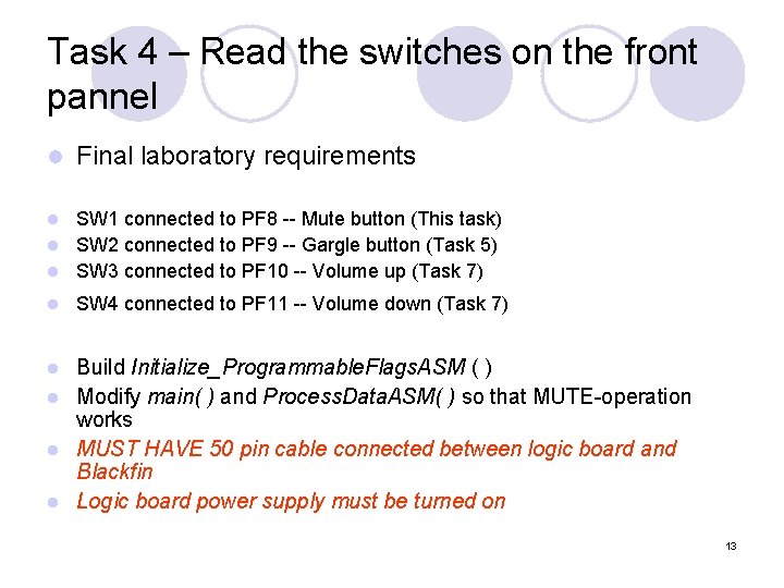 Task 4 – Read the switches on the front pannel l Final laboratory requirements