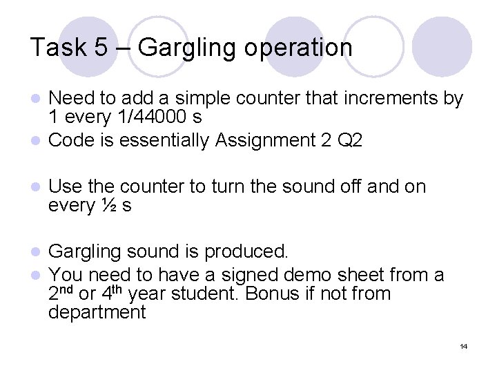 Task 5 – Gargling operation Need to add a simple counter that increments by