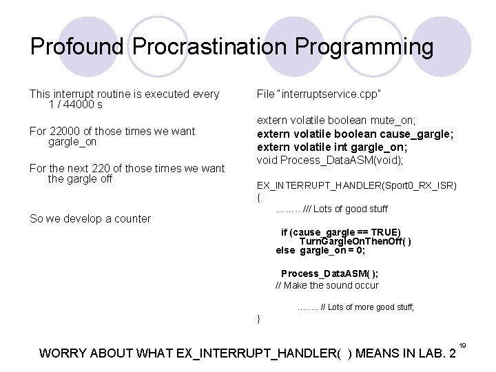 Profound Procrastination Programming This interrupt routine is executed every 1 / 44000 s File