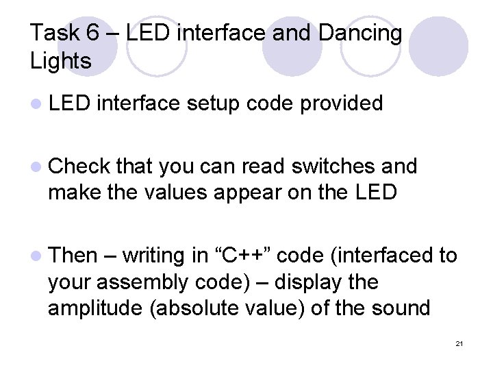Task 6 – LED interface and Dancing Lights l LED interface setup code provided