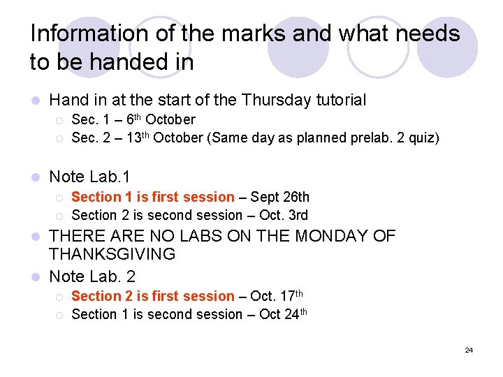 Information of the marks and what needs to be handed in l Hand in