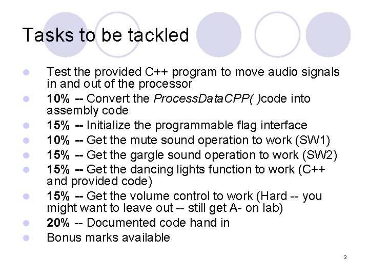 Tasks to be tackled l l l l l Test the provided C++ program