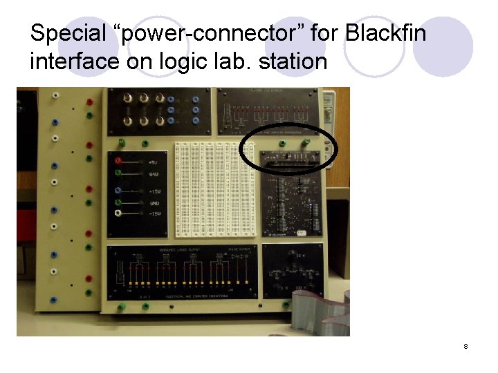 Special “power-connector” for Blackfin interface on logic lab. station 8 