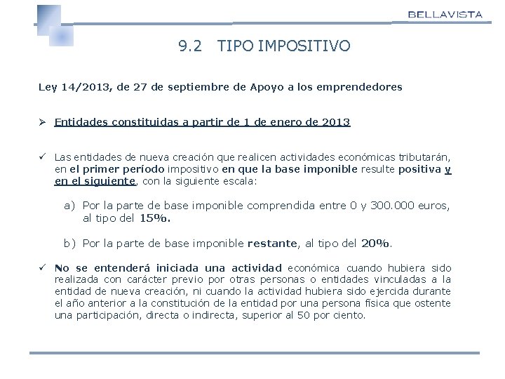 9. 2 TIPO IMPOSITIVO Ley 14/2013, de 27 de septiembre de Apoyo a los