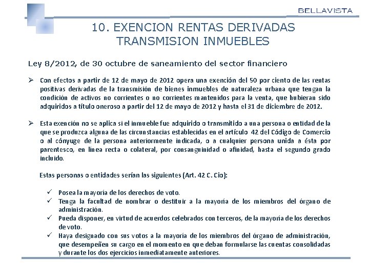 10. EXENCION RENTAS DERIVADAS TRANSMISION INMUEBLES Ley 8/2012, de 30 octubre de saneamiento del