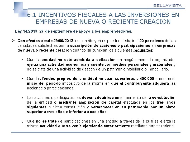 6. 1 INCENTIVOS FISCALES A LAS INVERSIONES EN EMPRESAS DE NUEVA O RECIENTE CREACION