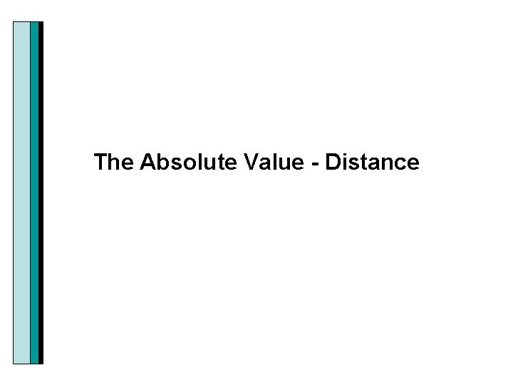 The Absolute Value - Distance 