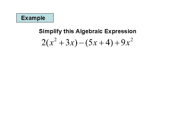 Example Simplify this Algebraic Expression 