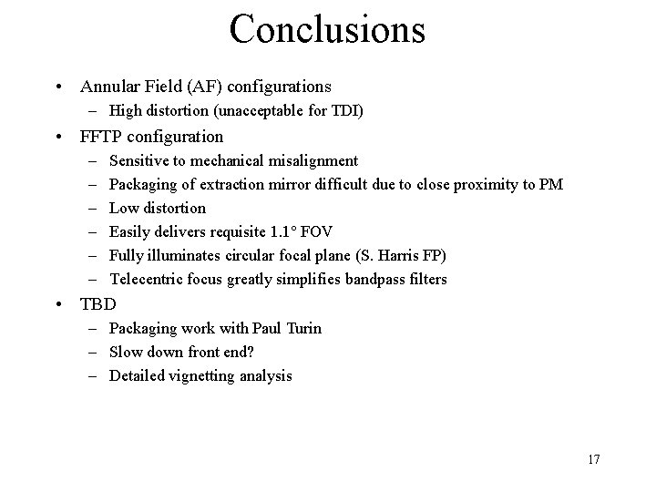 Conclusions • Annular Field (AF) configurations – High distortion (unacceptable for TDI) • FFTP