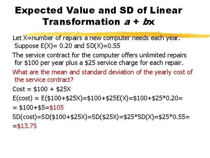 Expected Value and SD of Linear Transformation a + bx Let X=number of repairs