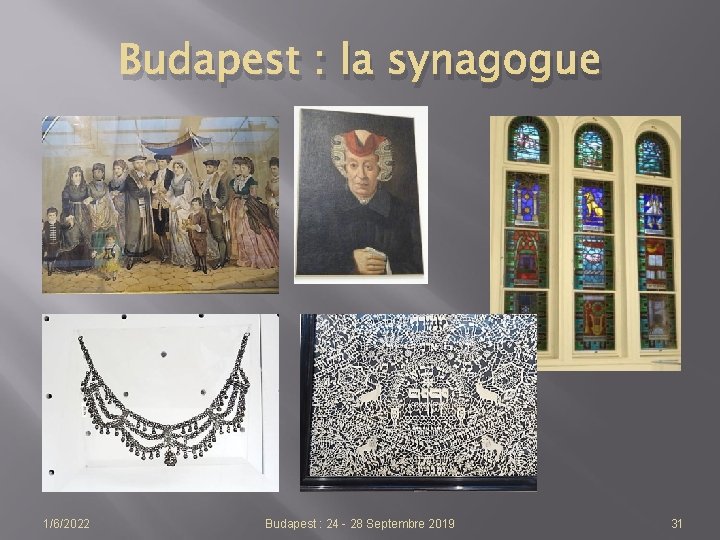 Budapest : la synagogue 1/6/2022 Budapest : 24 - 28 Septembre 2019 31 