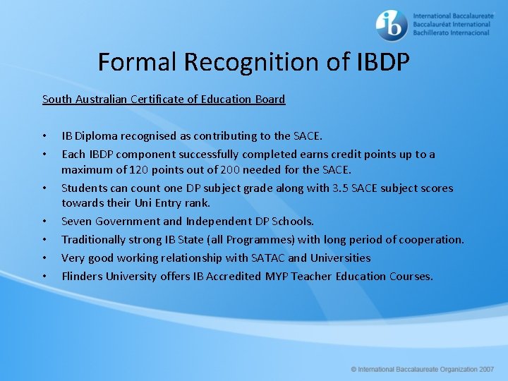 Formal Recognition of IBDP South Australian Certificate of Education Board • • IB Diploma