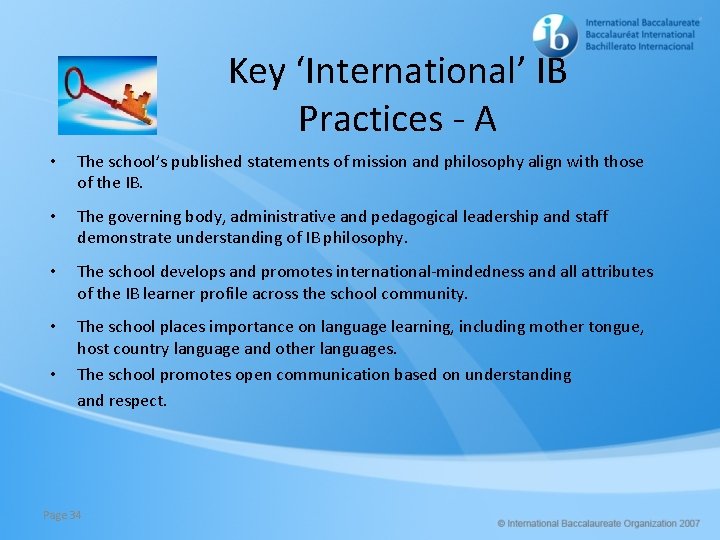 Key ‘International’ IB Practices - A • The school’s published statements of mission and
