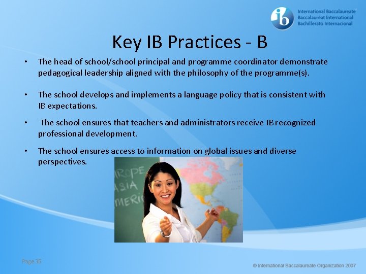 Key IB Practices - B • The head of school/school principal and programme coordinator