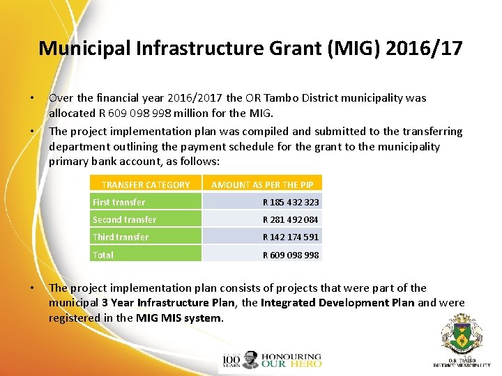 Municipal Infrastructure Grant (MIG) 2016/17 • • Over the financial year 2016/2017 the OR