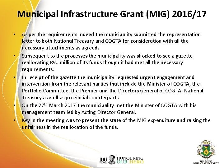Municipal Infrastructure Grant (MIG) 2016/17 • • • As per the requirements indeed the