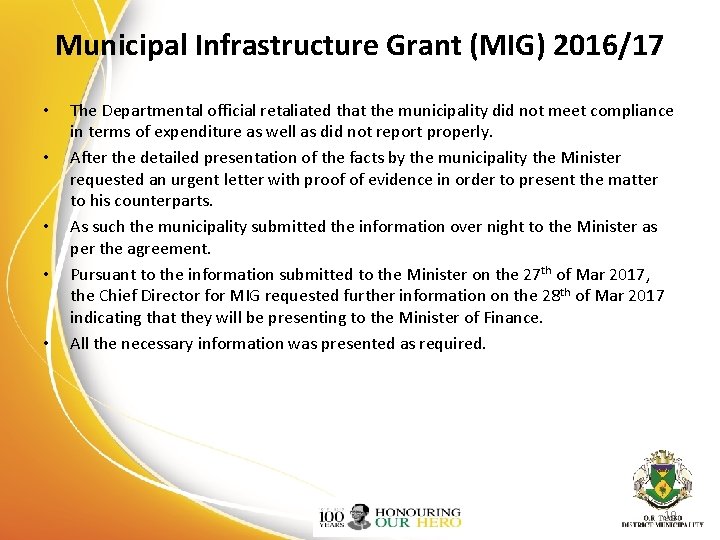 Municipal Infrastructure Grant (MIG) 2016/17 • • • The Departmental official retaliated that the