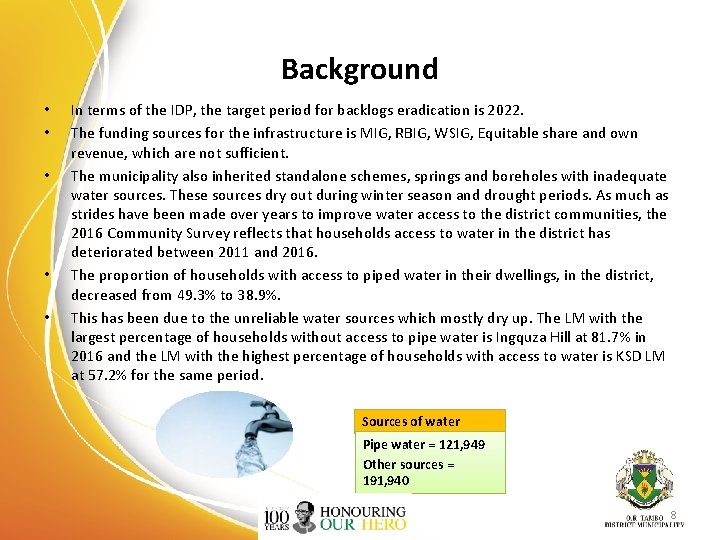Background • • • In terms of the IDP, the target period for backlogs
