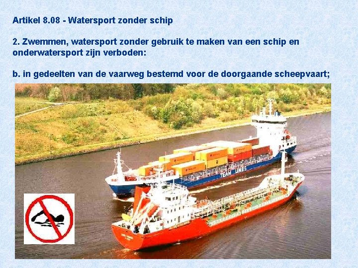 Artikel 8. 08 - Watersport zonder schip 2. Zwemmen, watersport zonder gebruik te maken