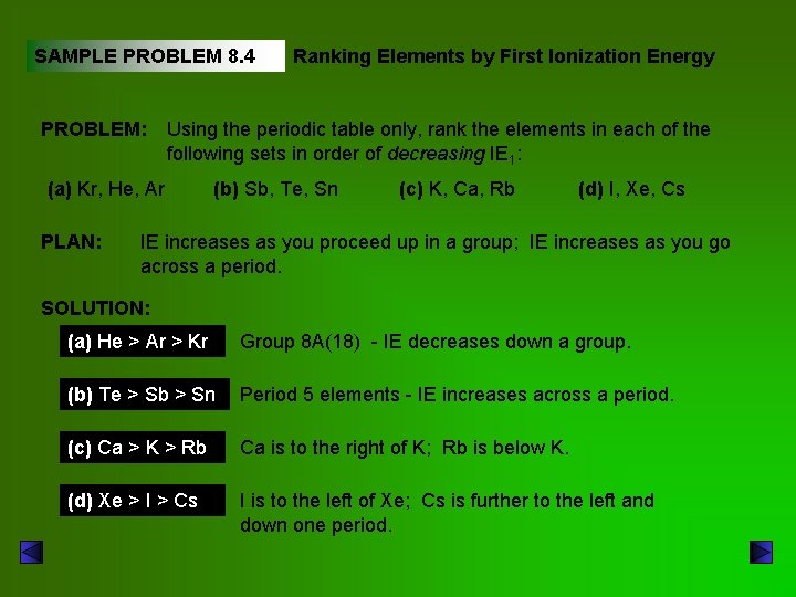 SAMPLE PROBLEM 8. 4 PROBLEM: Using the periodic table only, rank the elements in