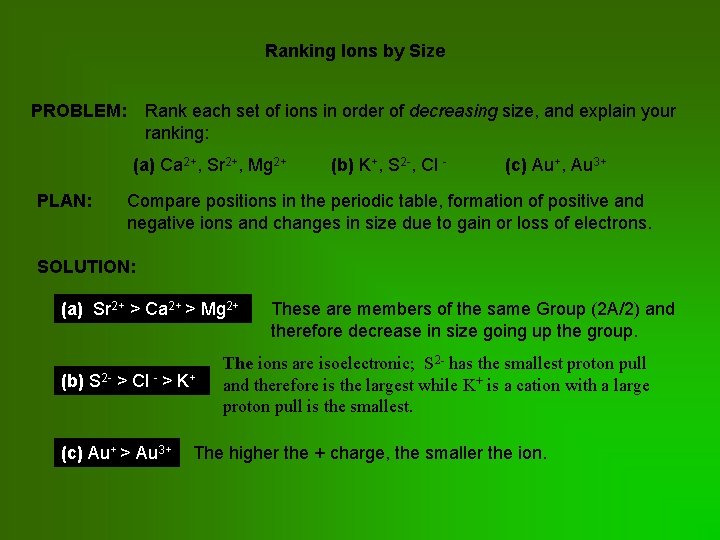 Ranking Ions by Size PROBLEM: Rank each set of ions in order of decreasing