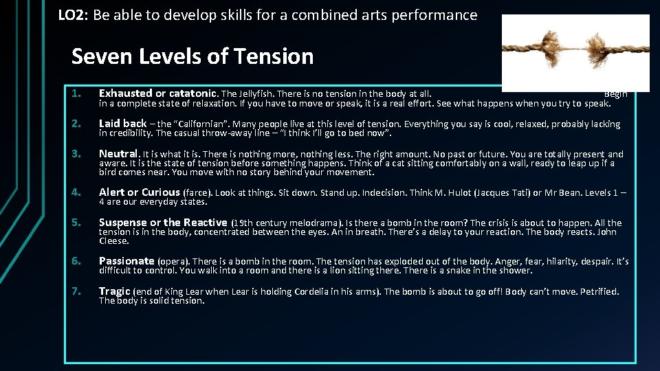 LO 2: Be able to develop skills for a combined arts performance Seven Levels