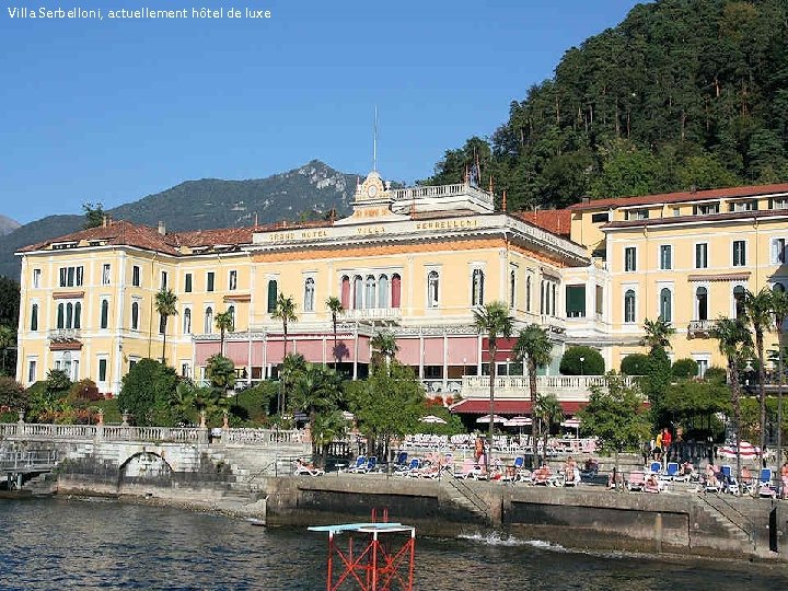 Villa Serbelloni, actuellement hôtel de luxe 