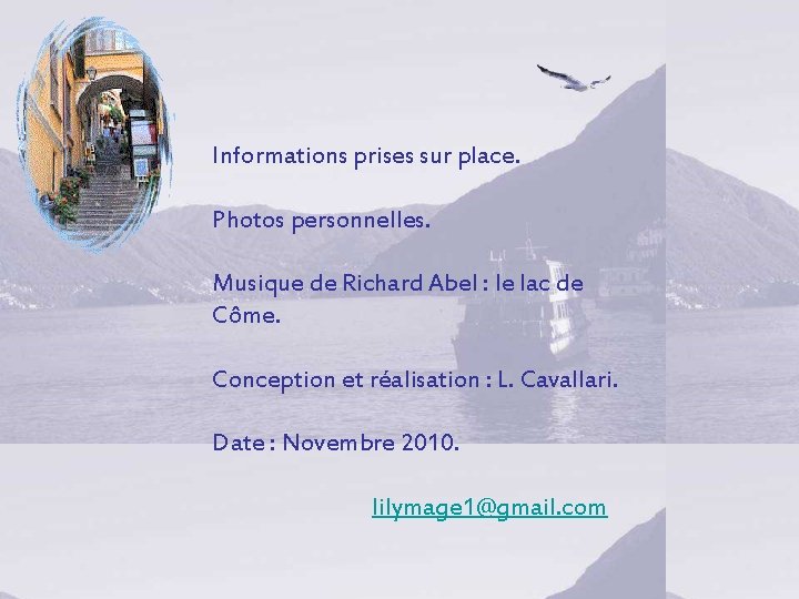 Informations prises sur place. Photos personnelles. Musique de Richard Abel : le lac de