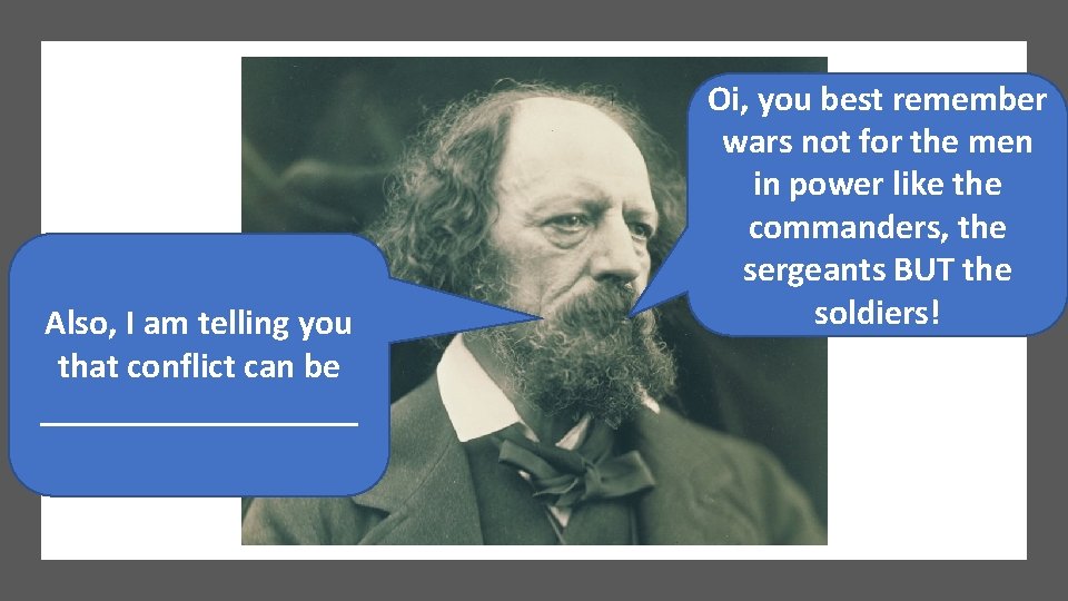 Also, I am telling you that conflict can be _________ Oi, you best remember