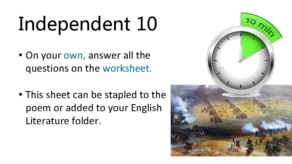 Independent 10 • On your own, answer all the questions on the worksheet. •