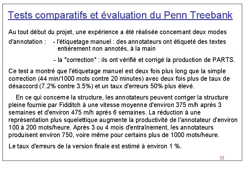 Tests comparatifs et évaluation du Penn Treebank Au tout début du projet, une expérience