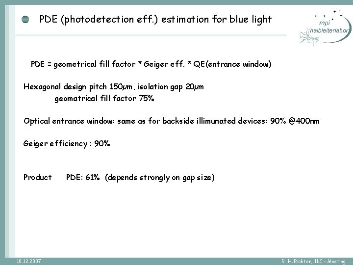 PDE (photodetection eff. ) estimation for blue light PDE = geometrical fill factor *
