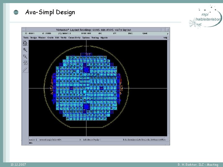 Ava-Simpl Design 10. 12. 2007 R. H. Richter, ILC - Meeting 