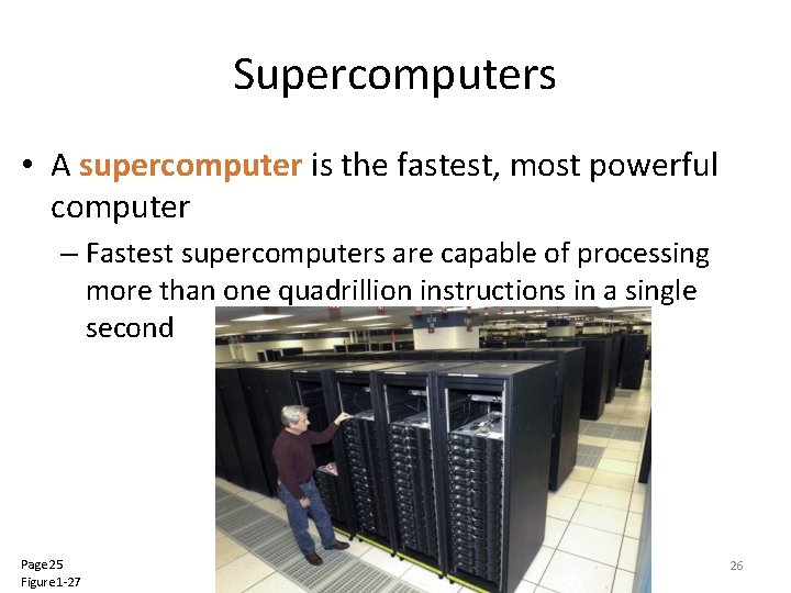 Supercomputers • A supercomputer is the fastest, most powerful computer – Fastest supercomputers are Supercomputers • A supercomputer is the fastest, most powerful computer – Fastest supercomputers are
