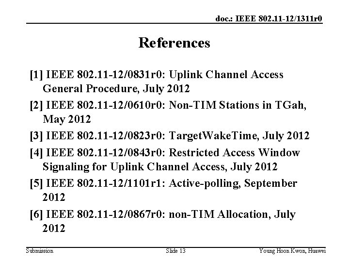 doc. : IEEE 802. 11 -12/1311 r 0 References [1] IEEE 802. 11 -12/0831