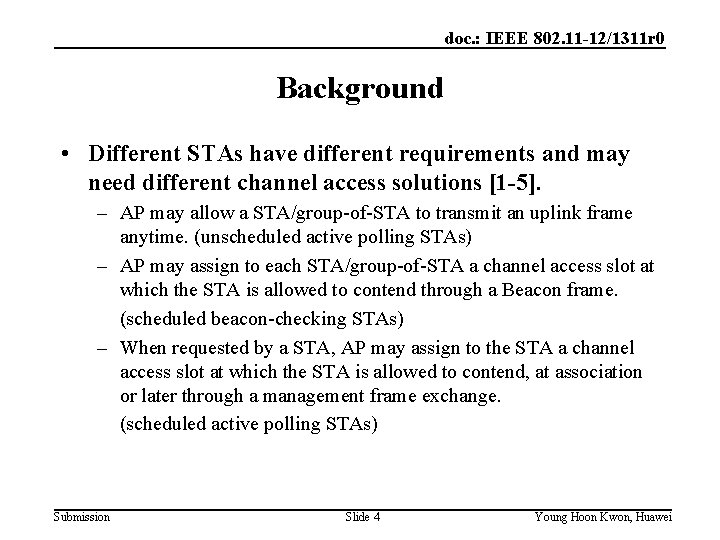 doc. : IEEE 802. 11 -12/1311 r 0 Background • Different STAs have different