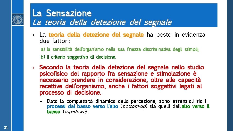 La Sensazione La teoria della detezione del segnale › La teoria della detezione del