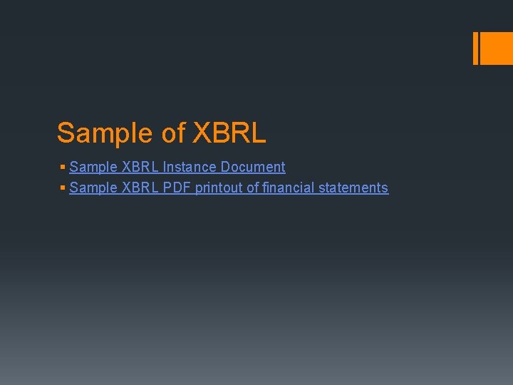 Sample of XBRL § Sample XBRL Instance Document § Sample XBRL PDF printout of