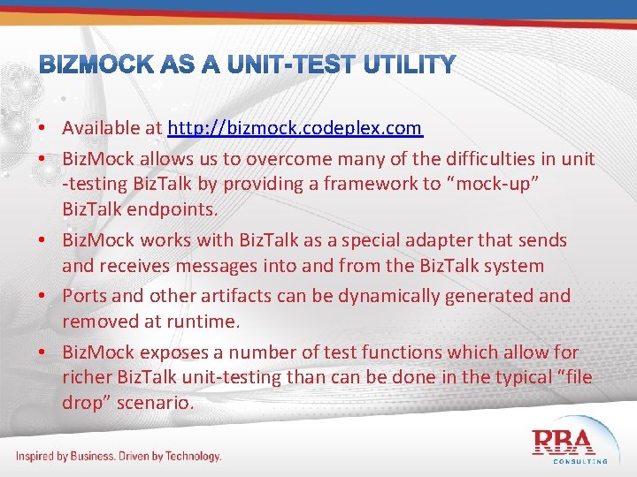  • Available at http: //bizmock. codeplex. com • Biz. Mock allows us to