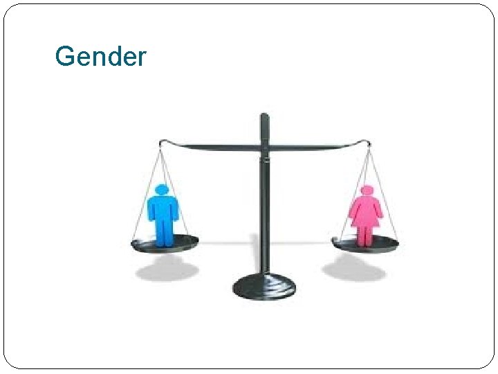 Gender 
