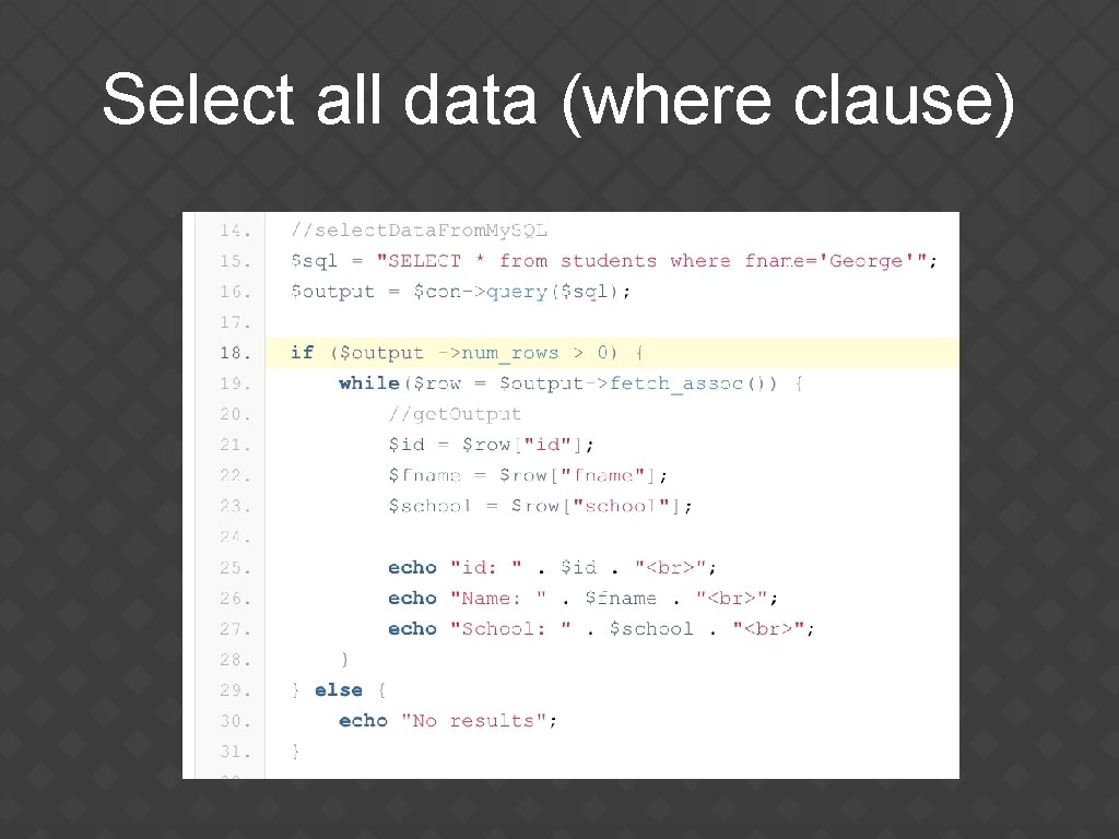 Select all data (where clause) 