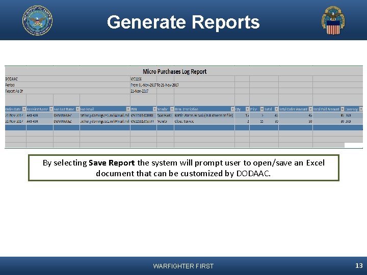 Generate Reports By selecting Save Report the system will prompt user to open/save an