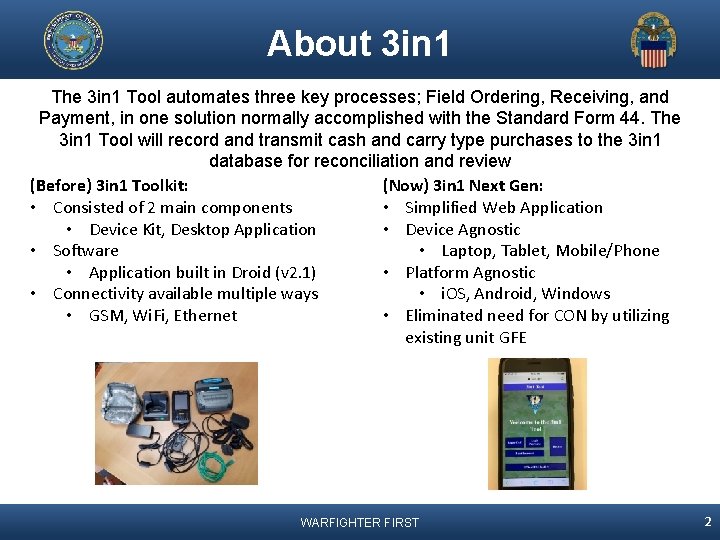 About 3 in 1 The 3 in 1 Tool automates three key processes; Field