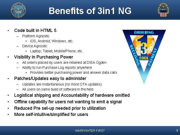 Benefits of 3 in 1 NG • Code built in HTML 5 – Platform