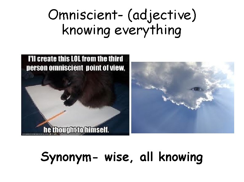 Omniscient- (adjective) knowing everything Synonym- wise, all knowing 