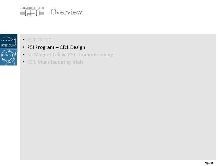 Overview • • CCT @ FCC PSI Program – CD 1 Design SC Magnet